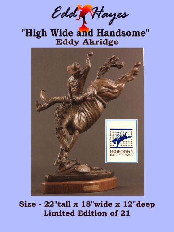 Legends of Rodeo - Eddy Akridge, High Wide and Handsome by Edd Hayes - search and link Sculpture with SculptSite.com